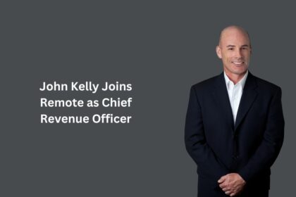 John Kelly Joins Remote as Chief Revenue Officer