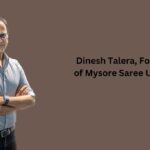 by Dinesh Talera, Founder of Mysore Saree Udyog.