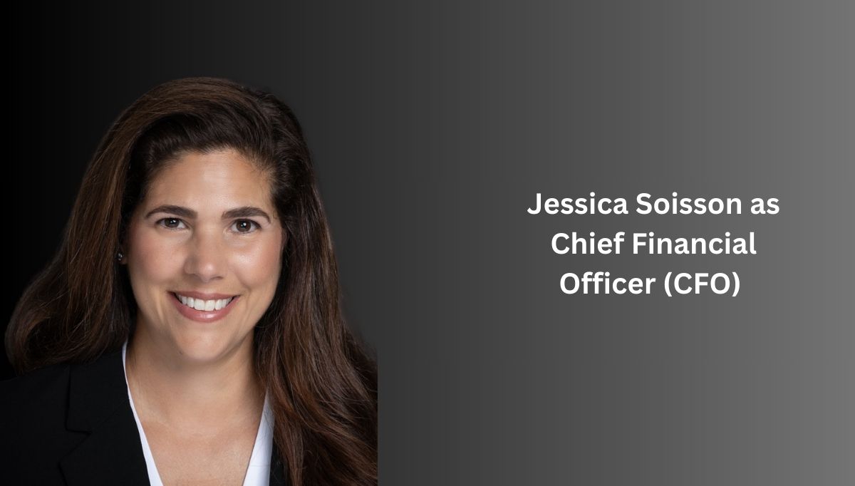 Jessica Soisson as Chief Financial Officer (CFO)