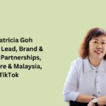 Ms Patricia Goh Country Lead, Brand & Growth Partnerships, Singapore & Malaysia, TikTok.