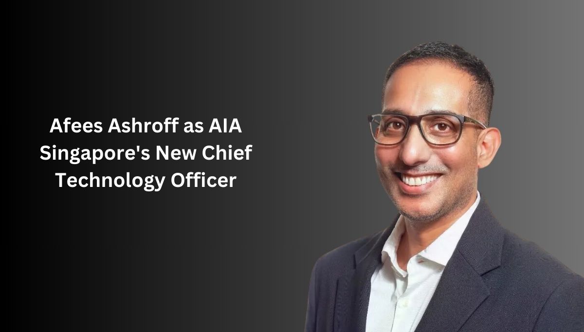 Afees Ashroff as AIA Singapore's New Chief Technology Officer