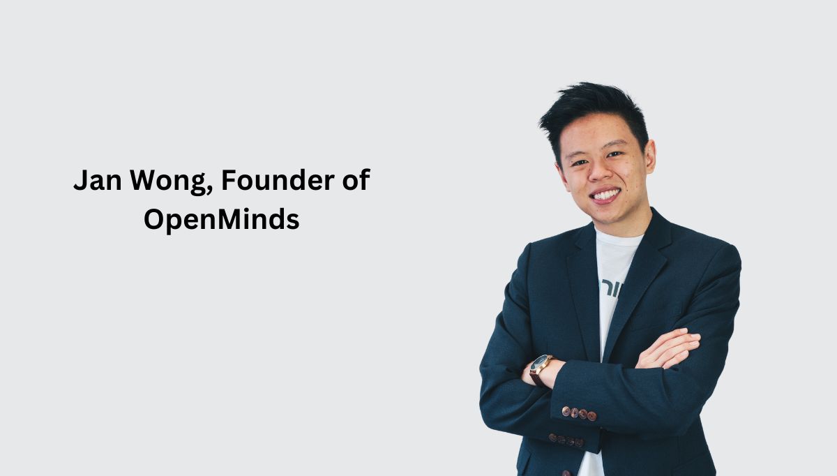 Jan Wong, Founder of OpenMinds