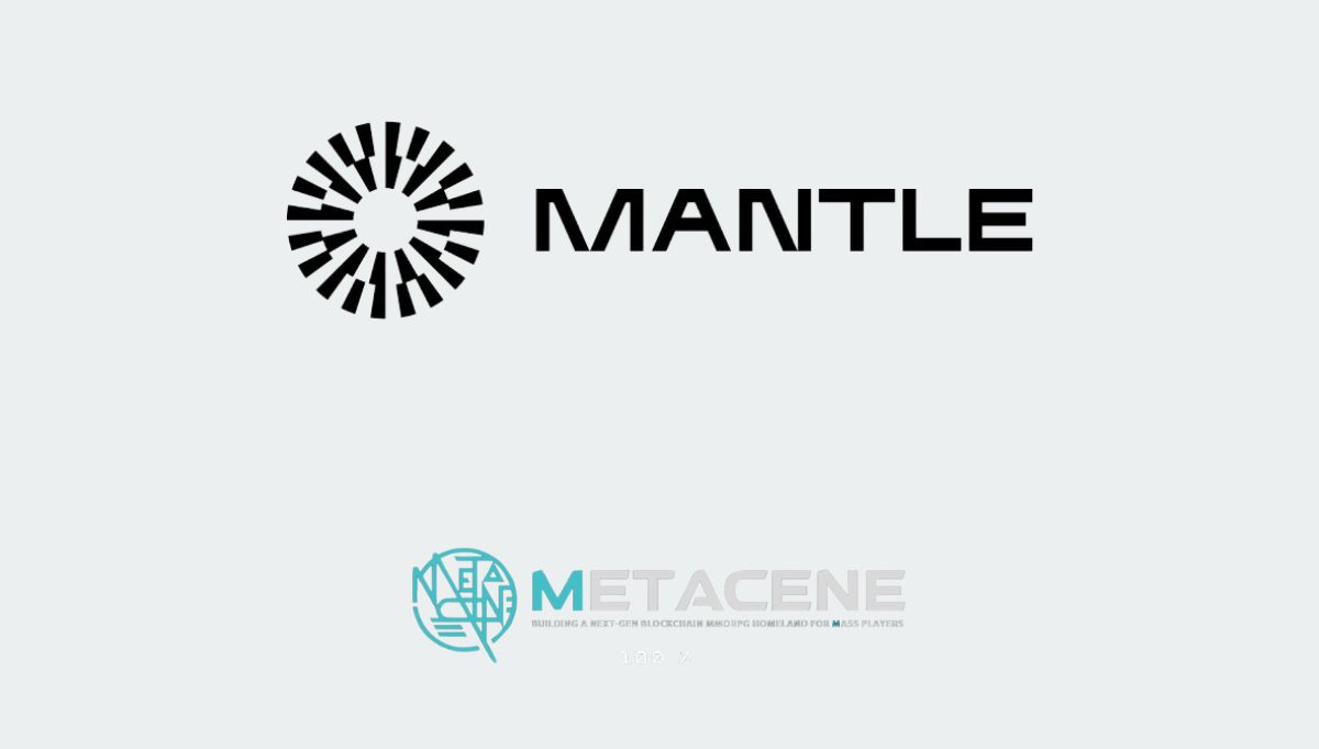 Mantle and MetaCene Forge Strategic Alliance to Revolutionize Blockchain Gaming