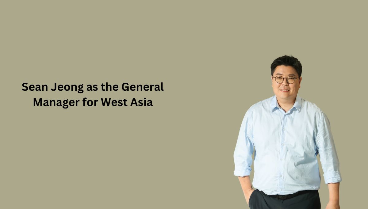 Sean Jeong as the General Manager for West Asia