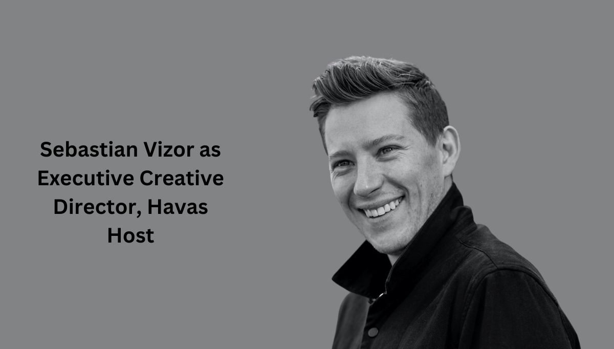 Sebastian Vizor as Executive Creative DirectorHavas Host (1)