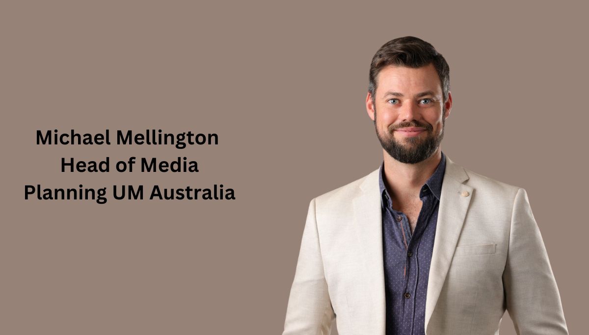 Michael Mellington Head of Media Planning UM Australia