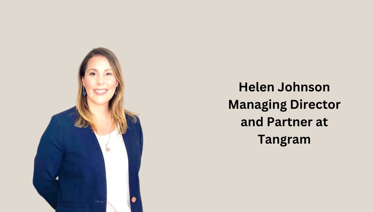 Helen Johnson Managing Director and Partner at Tangram