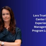 Lara Truelove, Center for Experience Management Program Leader