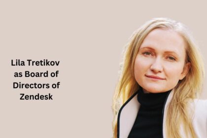 Lila Tretikov as Board of Directors of Zendesk