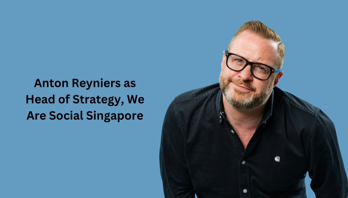 Anton Reyniers as Head of Strategy, We Are Social Singapore