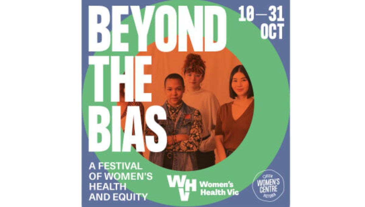 Beyond the Bias Celebrating Women's Health and Equity at Queen Victoria Women's Centre this October