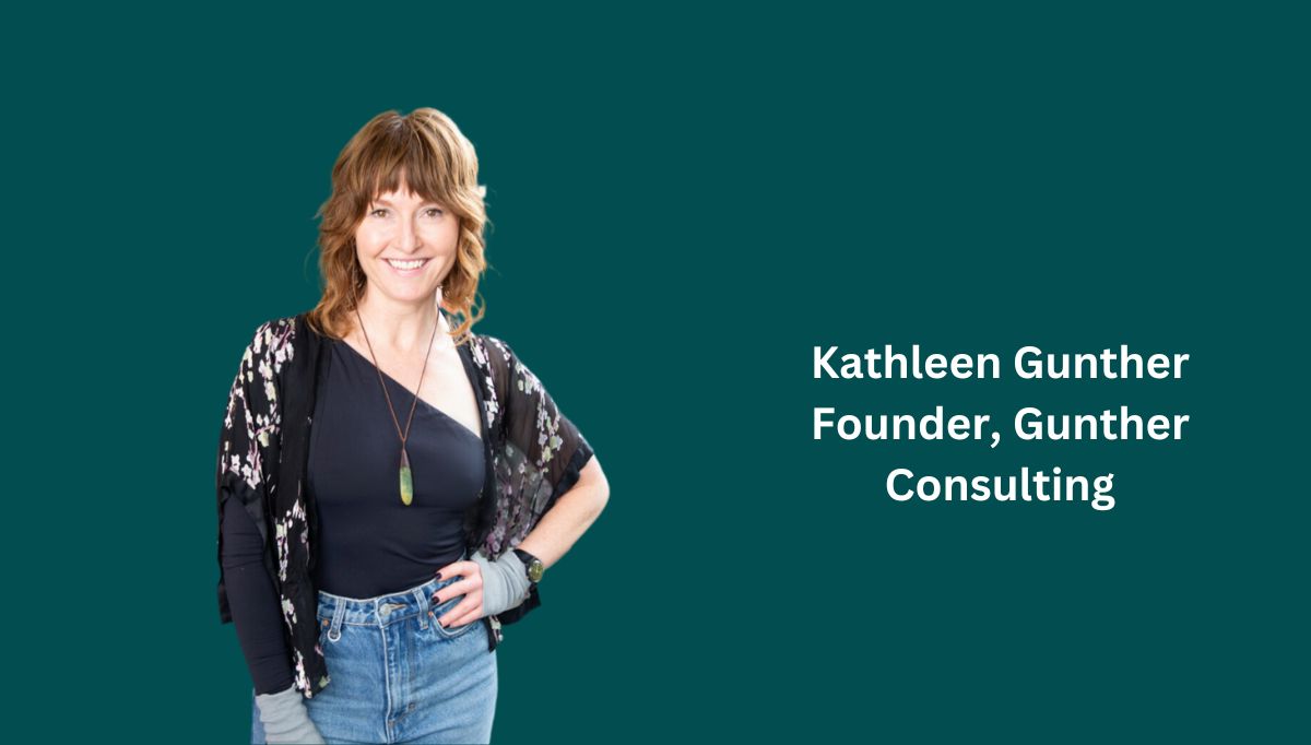 Kathleen Gunther Founder Gunther Consulting