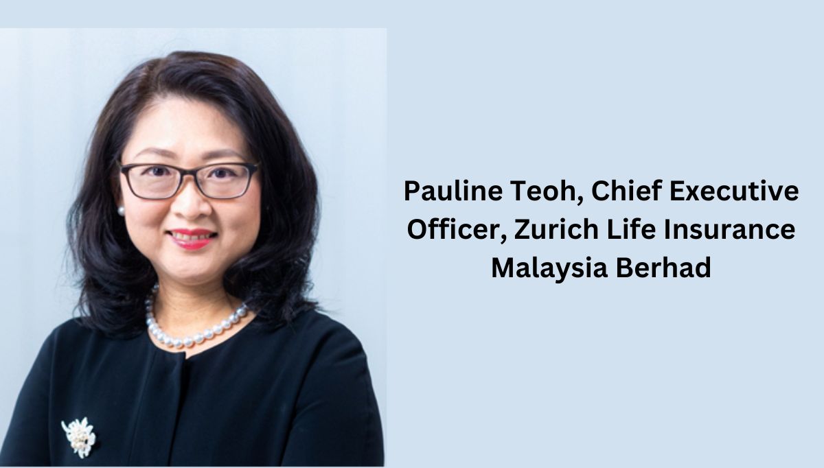 Pauline Teoh, Chief Executive Officer, Zurich Life Insurance Malaysia Berhad