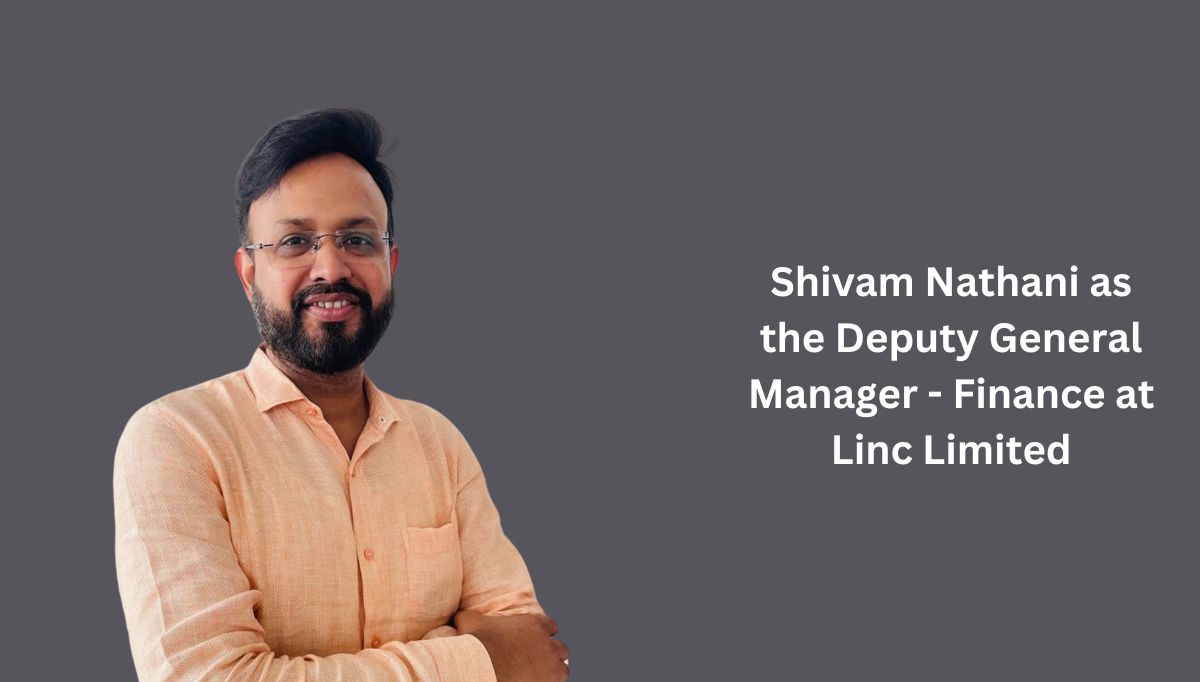 Shivam Nathani as the Deputy General Manager - Finance at Linc Limited