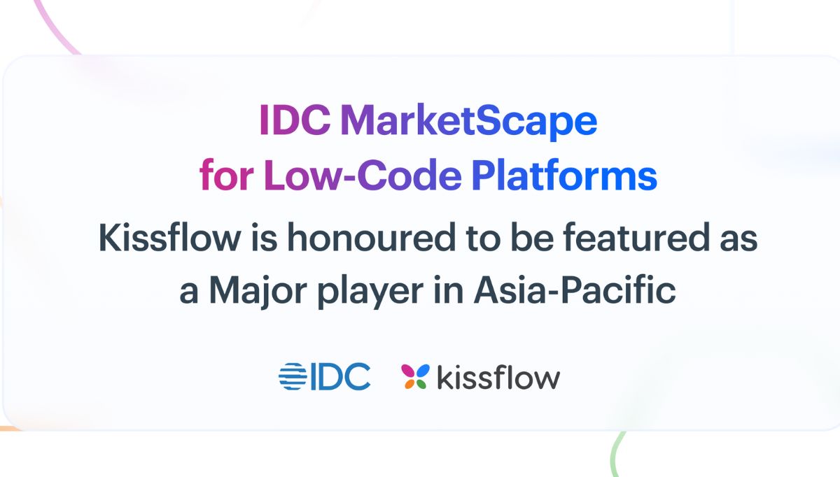 Kissflow Named Major Player in IDC MarketScape 2024 Pioneering Digital Transformation Across APAC