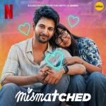 Mismatched Season 3 The Soundtrack of Feels, Self-Discovery and Love